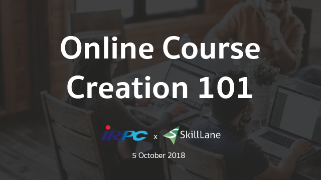 IRPC Online Course Creation 101