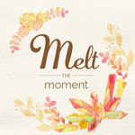 Melt the moment